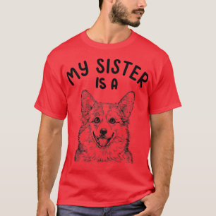 Kids My Sister is a Corgi Funny Pembroke Welsh Cor T-Shirt