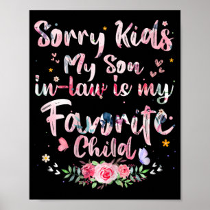 Kids My Son In Law Is My Favourite Child Mothers D Poster