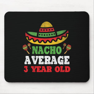 Kids Nacho Average 3 Year Old Birthday Cinco De Ma Mouse Mat
