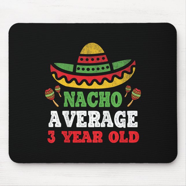Kids Nacho Average 3 Year Old Birthday Cinco De Ma Mouse Mat (Front)
