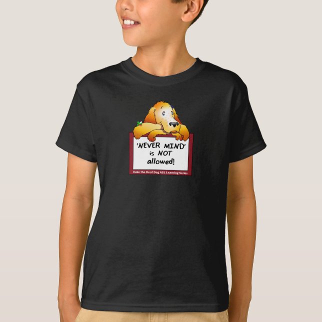 Kids Never Mind T-Shirt (Front)
