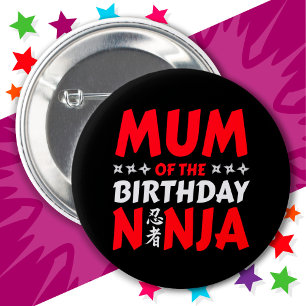 Kids Ninja Party Karate Mum of the Birthday Ninja 6 Cm Round Badge