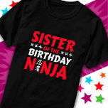Kids Ninja Party Karate Sister of Birthday Ninja T-Shirt<br><div class="desc">This Sister of the Birthday Ninja design makes is perfect for a matching family ninja birthday party theme. Features Japanese symbol for Ninjutsu with cartoon ninja throwing stars the birthday boy or girl will LOVE! This ninja birthday design for the sister of the birthday ninja that likes ninjas, karate, taekwondo,...</div>