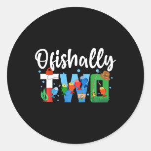Kids O-fish-ally Two Birthday Decorations 2 Year O Classic Round Sticker