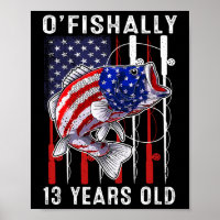 Kids O'fishally 13 Years Old Birthday 13th Birthda