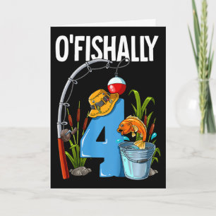 Kids O'fishally 4 Years Old 4th Birthday Fishing Card