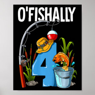 Kids O'fishally 4 Years Old 4th Birthday Fishing  Poster