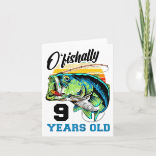 Kids O'fishally 9 Years Old 9th Birthday Fishing B Card