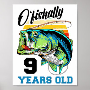Kids O'fishally 9 Years Old 9th Birthday Fishing B Poster