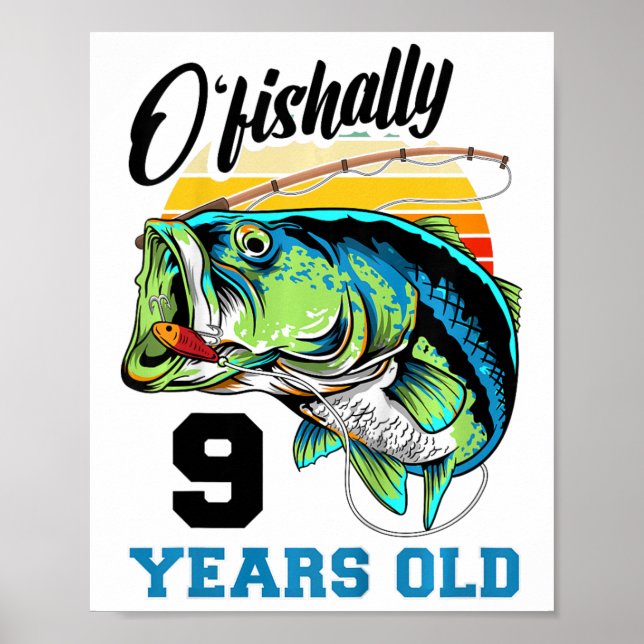 Kids O'fishally 9 Years Old 9th Birthday Fishing B Poster (Front)