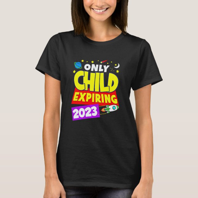 Kids Only Child Expiring 2023 Big Bro Or Big Siste T-Shirt (Front)
