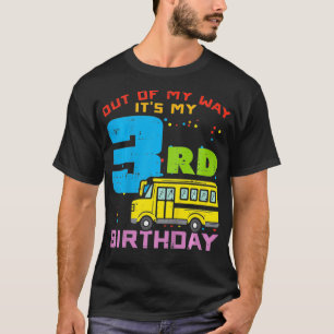 Kids Out Of My Way 3rd Birthday School Bus Cute 3 T-Shirt