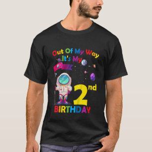 Kids Out of My Way it's My 2nd Birthday Boy Kids 2 T-Shirt