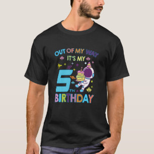 Kids Outer Space Out Of My Way It's My 5th Birthda T-Shirt