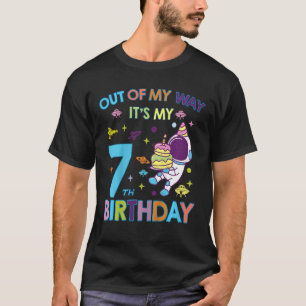 Kids Outer Space Out Of My Way It's My 7th Birthda T-Shirt