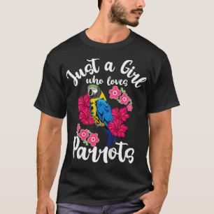 Kids Parrot Just a Girl Who Loves Parrots T-Shirt