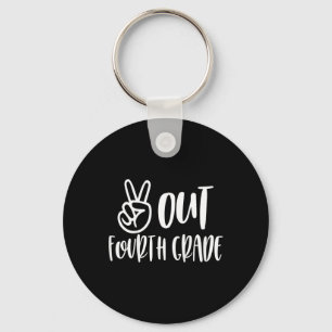 Kids Peace Out Fourth Grade - Last Day Of School Key Ring