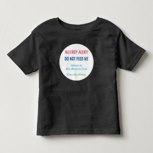 Kids Personalised Do Not Feed Me Allergy Alert Toddler T-Shirt
