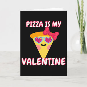 Kids Pizza Is My Valentine, Funny Girls, Funny Kid Card