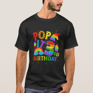 Kids Pop It 3rd Birthday 3 Year Popping Party For T-Shirt