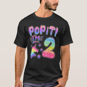 Kids Pop It Birthday Girl 2 For 2yr Old Girls Unic T-Shirt
