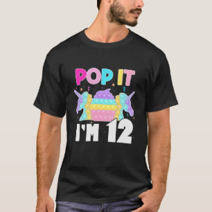 Kids Pop It I'm 12 Years Old Boy Girl 12Th Birthda T-Shirt