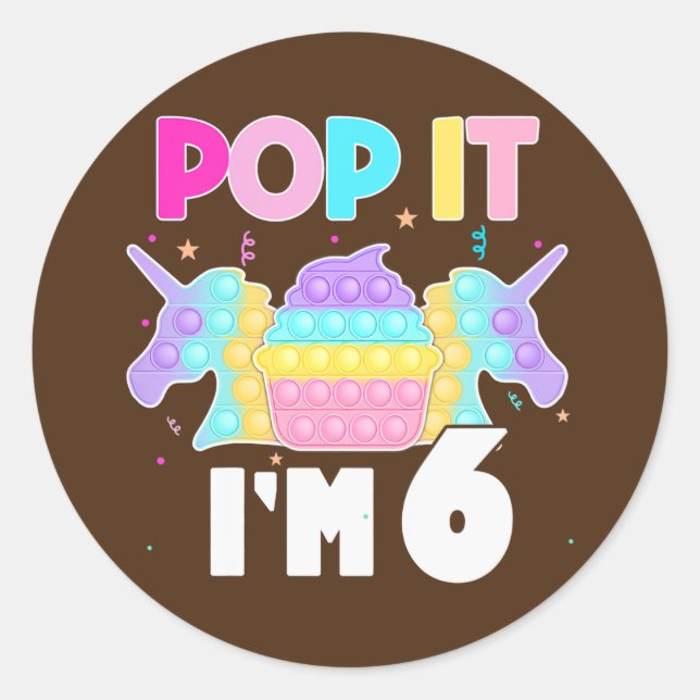 Kids Pop It I'm 6 Years Old Boy Girl 6th Birthday Classic Round Sticker (Front)