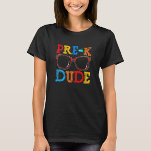 Kids Pre K Dude First Day of Preschool  Back to Sc T-Shirt