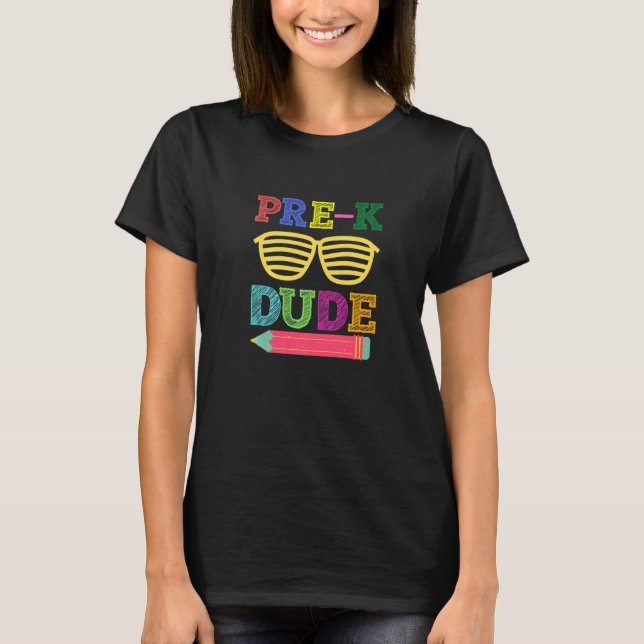 Kids Pre K Dude First Day Of Preschool Back To Sch T-Shirt (Front)