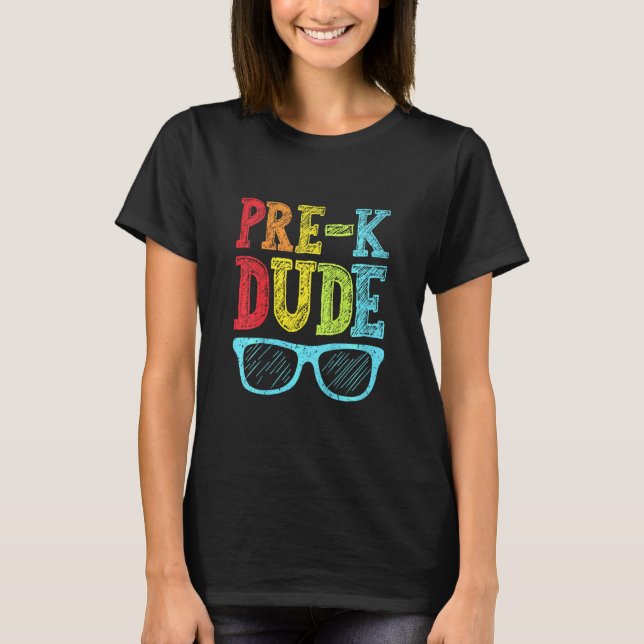 Kids Pre K Dude First Day Of Preschool Boys Back T T-Shirt (Front)