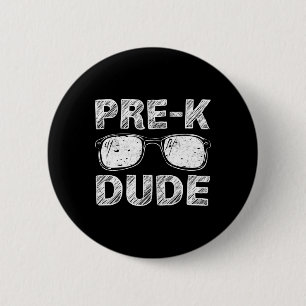 Kids Pre-K Dude First Day of Preschool Gift Back t 6 Cm Round Badge