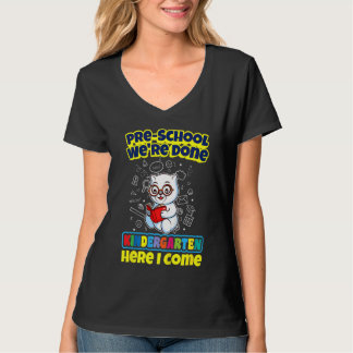Kids Pre School We're Done Kindergarten Here I Com T-Shirt