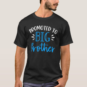 Kids Promoted To Big Bro I'm Going To Be A Big Br T-Shirt