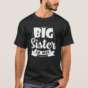 Kids Promoted To Big Sister Est 2023 Baby Announce T-Shirt