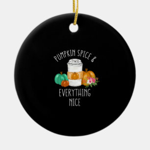 Kids Pumpkin Spice And Everything Nice Toddler Gir Ceramic Tree Decoration