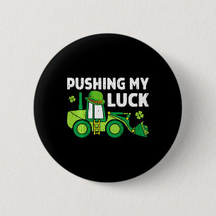 Kids Pushing My Luck Irish Construction Truck Load 6 Cm Round Badge