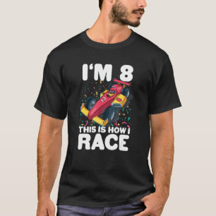Kids Racing Car 8th Birthday 8 Eight Toddler Formu T-Shirt