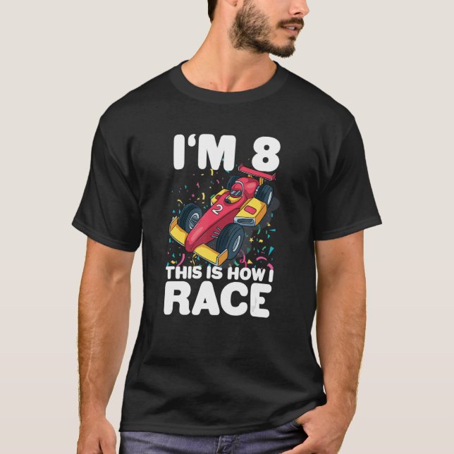 Kids Racing Car 8th Birthday 8 Eight Toddler Formu T-Shirt (Front)