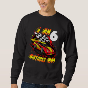 Kids Racing Car Driver I'm 6 Years Old 6th Birthda Sweatshirt