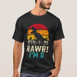 Kids Rawr I'm 6 6 Year Old Boys Girls 6th Birthday T-Shirt