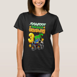 Kids Rawrrr This Kid Is Crushing 3 Monster truck R T-Shirt