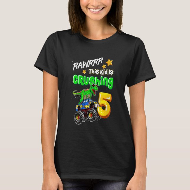 Kids Rawrrr This Kid Is Crushing 5 Monster truck R T-Shirt (Front)
