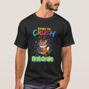 Kids Ready To Crush First Grade School Kindergarte T-Shirt