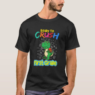 Kids Ready To Crush First Grade School Kindergarte T-Shirt