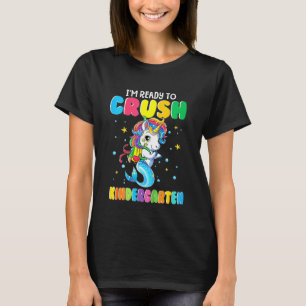 Kids Ready To Crush Kindergarten Unicorn Mermaid B T-Shirt
