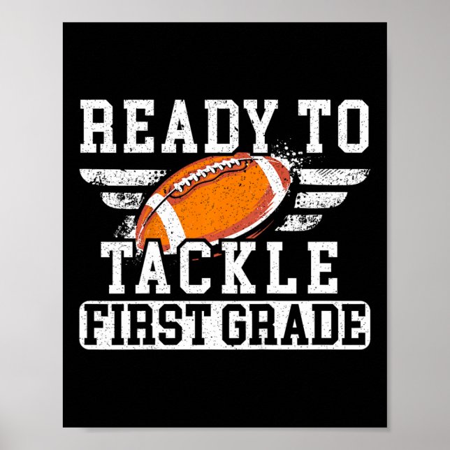 Kids Ready To Tackle First Grade Footbyll First Da Poster (Front)