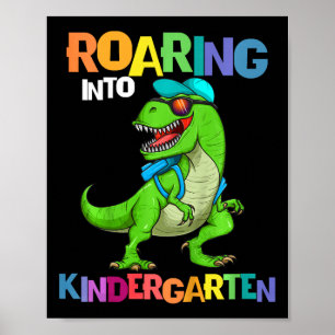 Kids Roaring Into Kindergarten Dinosaur T Rex Byck Poster