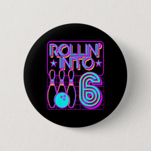 Kids Rollin Into 6 Bowling Bowler 6th Birthday Par Cm Round Badge