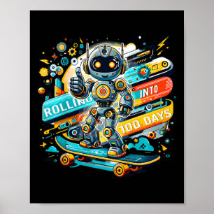 Kids Rolling Into 100 Days Robot Skateboard 100 Da Poster