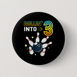 Kids Rolling Into 3 Years Old Birthday Bowling Lov 6 Cm Round Badge